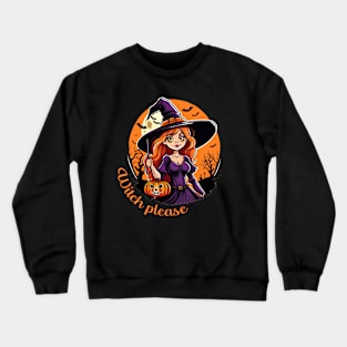 Witch please sassy halloween design Crewneck Sweatshirt